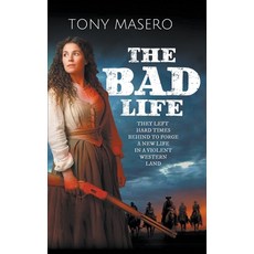 (英文圖書)The Bad Life: A Historical Western 平裝版, Wolfpack Publishing LLC, 英文