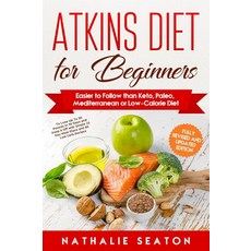 Atkins Diet for Beginners Easier to Follow than Keto Paleo Mediterranean or Low-Calorie Diet to, Atkins Diet for Beginners Easi