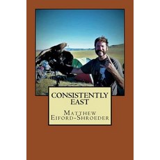 (영문도서)Consistently East Paperback, Createspace Independent Pub..., English, 9781721862375