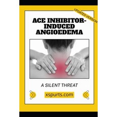 (英文圖書)ACE Inhibitor-Induced Angioedema: A Silent Threat 平裝版, Independently Published, English, Paperback