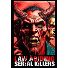 (영문도서) Law Abiding Serial Killers and The Devil Himself: A Paranormal Thriller of Revenge Paperback, Independently Published, English, 9798346096559