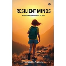 (영문도서) Resilient Minds: A Journey From Shadows to Light Paperback, Notion Press, English, 9798895560433