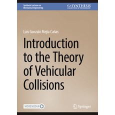 (영문도서) Introduction to the Theory of Vehicular Collisions Hardcover, Springer, English, 9783031623547