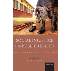 (영문도서)Social Injustice and Public Health Hardcover, Oxford University Press, English, 9780197803714