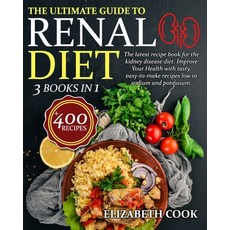 The Ultimate Guide to Renal Diet Cookbook: The latest recipe book for the kidney disease diet. Impro... Paperback, Independently Published, English, 9798703458853