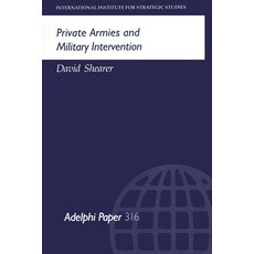 (영문도서)Private Armies and Military Intervention Paperback, Routledge, English, 9780198294405 Routledge, English, 9780198294405