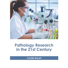 (영문도서) Pathology Research in the 21st Century Hardcover, Hayle Medical, English, 9781646475148