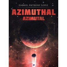 (영문도서) Azimuthal/Azimutal Hardcover, Great Writers Media, LLC, English, 9781960605023