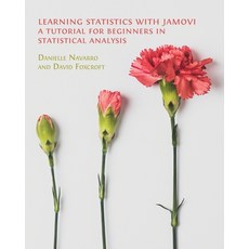 (영문도서) Learning Statistics with Jamovi: A Tutorial for Beginners in Statistical Analysis Paperback, Open Book Publishers, English, 9781800649378