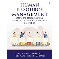 (영문도서)Human Resource Management: Empowering People Driving Organizational Success: Em... Paperback, Notion Press, English, 9798899613487