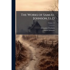 (영문도서)The Works of Samuel Johnson Ll.D Volume 10 Paperback, Nabu Press, English, 9781142410780