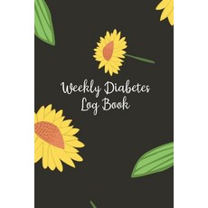 (영문도서) Weekly Diabetes Log Book: 120 Pages 6" x 9" (15.24 x 22.86 cm) Durable Soft Cover Paperback, Independently Published, English, 9781687801333