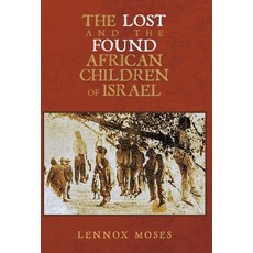 (영문도서) The Lost and the Found African Children of Israel Hardcover, Palmetto Publishing, English, 9798822966482