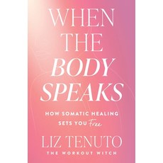 (英文圖書)When the Body Speaks: How Somatic Healing Sets You Free 精裝版, Dey Street Books, 英文