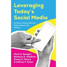 (外文書)Leveraging Today's Social Media: Its Role in School District Improvement and Success Hardcover, Bloomsbury Academic, English
