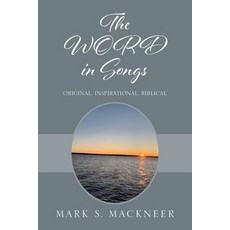(영문도서) The WORD in Songs: Original Inspirational Biblical Paperback, Outskirts Press, English, 9781977242266