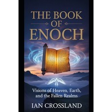 (영문도서)The Book of Enoch: Visions of Heaven Earth and the Fallen Realms Paperback, Independently Published, English, 9798268853124