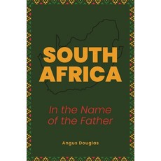 (영문도서)South Africa: In the Name of the Father Paperback, Defiance Press and Publishing, English, 9781959677017