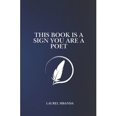 (영문도서)This Book Is A Sign You Are A Poet: Poems about being a poet. Paperback, Independently Published, English, 9798262155347