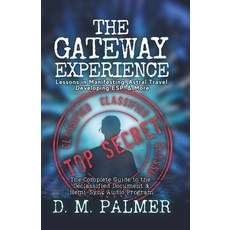 (영문도서) The Gateway Experience: Lessons in Manifesting Astral Travel Developing ESP & More: The Co... Paperback, Satori Publishing, English, 9781737345558