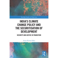 (영문도서)India's Climate Change Policy and the Securitisation of Development: Security an... Hardcover, Routledge, English, 9781041322894