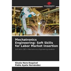 (英文圖書)Mechatronics Engineering: Soft Skills for Labor Market Insertion 平裝版, Our Knowledge Publishing, 英文