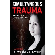 (英文圖書)Simultaneous Trauma: The Roots of Depression 精裝版, Kaizen Multimedia Publishin..., 英文