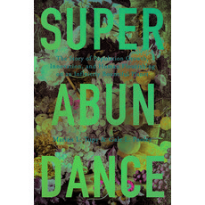 (영문도서) Superabundance: The Story of Population Growth Innovation and Human Flourishing on an Infin... Hardcover, Cato Institute, English, 9781952223396