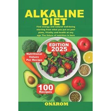(영문도서)Alkaline Diet: Find energy and natural well-being starting from what you put on... Paperback, Independently Published, English, 9798266318939