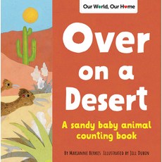 Over on a Desert: A Sandy Baby Animal Counting Book Board Books, Dawn Publications (CA), English, 9781728242361