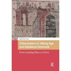 (영문도서)Urbanization in Viking Age and Medieval Denmark: From Landing Place to Town Paperback, Routledge, English, 9781041190158