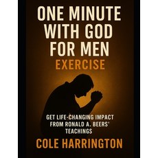 (영문도서)One Minute With God for Men Exercise: Get Life-Changing Impact from Ronald A. Be... Paperback, Independently Published, English, 9798273559844