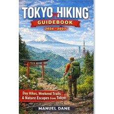 (英文圖書)Tokyo Hiking Guidebook 2026 - 2027: Day Hikes Weekend Trails & Nature Escapes f... 平裝版, Independently Published, 英文