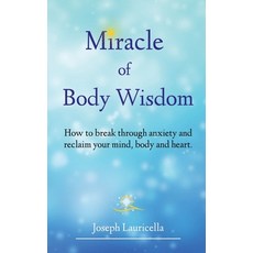 (영문도서) Miracle of Body Wisdom Paperback, Wolf Spirit Publishing, English, 9798988246701