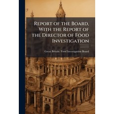 (英文圖書)Report of the Board With the Report of the Director of Food Investigation 平裝版, Nabu Press, 英文