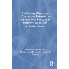 (英文圖書)Addressing Obsessive-Compulsive Behavior in Autism with Functional Behavior-base... 精裝版, Routledge, 英文