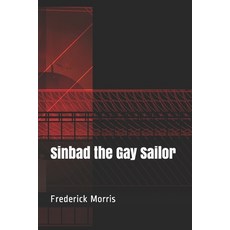 Sinbad the Gay Sailor Paperback, Independently Published, English, 9798739811219