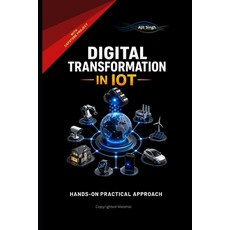 (영문도서)Digital Transformation in IoT Paperback, Independently Published, English, 9798259346215 Independently Published, English, 9798259346215