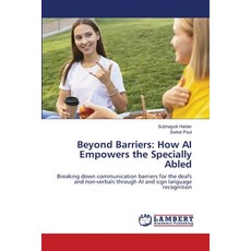 (영문도서)Beyond Barriers: How AI Empowers the Specially Abled Paperback, LAP Lambert Academic Publis..., English, 9786209043017