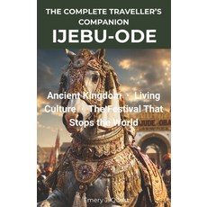 (英文圖書)The Complete Traveller's Companion Ijebu-Ode: Ancient Kingdom - Living Culture -... 平裝版, Independently Published, 英文, 平裝本