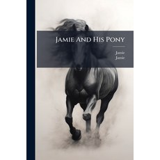 (英文圖書)Jamie And His Pony 平裝版, Nabu Press, 英文