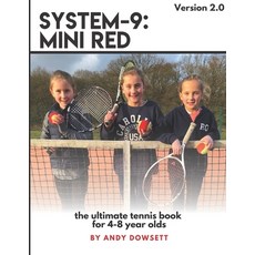 System-9: Mini Red Tennis: The ultimate tennis book for 4-8 year olds Paperback, Independently Published, English, 9781980446866