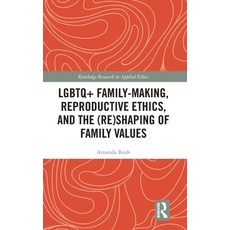 (英文圖書)LGBTQ+ Family-Making Reproductive Ethics and the (Re)Shaping of Family Values 精裝版, Routledge, 英文