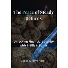 (英文圖書)The Peace of Steady Returns: Unlocking Financial Security with T-Bills & Bonds 平裝版, Independently Published, 英文