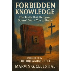 (英文圖書)Forbidden Knowledge: The Truth that Religion Doesn't Want You to Know : Transcri... 平裝版, Independently Published, 英文