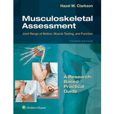 Musculoskeletal Assessment: Joint Range of Motion Muscle Testing and Function Spiral, LWW
