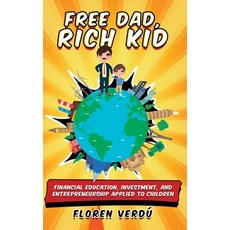 (英文圖書)Free Dad Rich Kid: Financial education investment and entrepreneurship applie... 精裝版, Floren Verdu, 英文