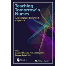 (영문도서) Teaching Tomorrow's Nurses: A Technology-Enhanced Approach Paperback, LWW, English, 9781975248277