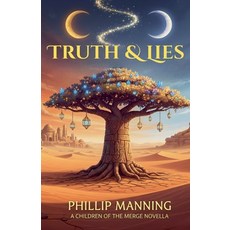 (영문도서)Truth and Lies Paperback, English, 9798232704575, Phillip Manning