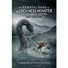 The Essential Guide to the Loch Ness Monster & Other Aquatic Cryptids Paperback, Crypto Excursions, English, 9780578847467